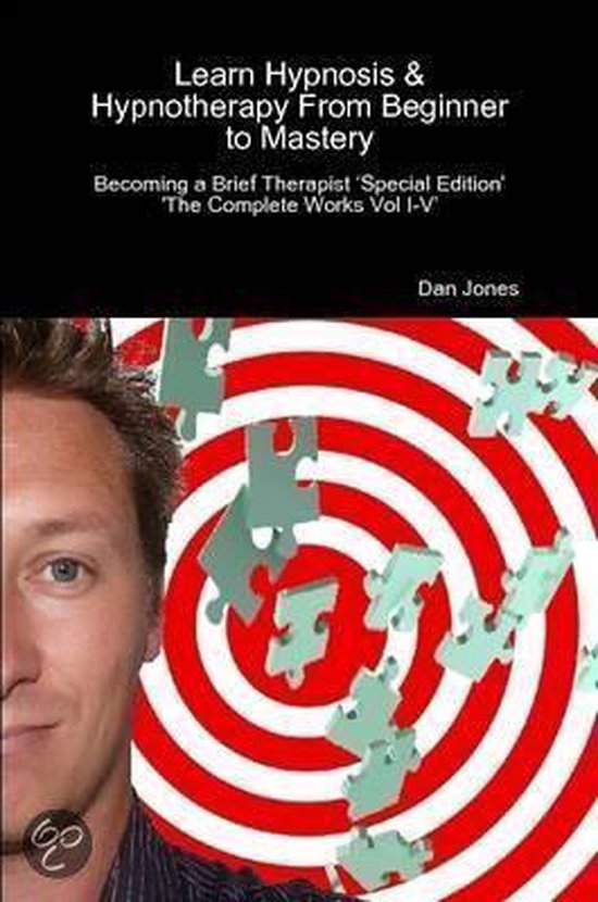 Learn Hypnosis & Hypnotherapy From Beginner to Mastery, Dan Jones 9781446781432 Boeken