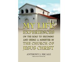 My Life Experiences on the Road to Becoming and Being a Minister in the Church of Jesus Christ