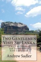 Two Gentlemen Visit Sri Lanka