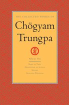 The Collected Works of Chögyam Trungpa 1 - The Collected Works of Chögyam Trungpa: Volume 1