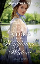 The Widows of Westram 1 - A Lord For The Wallflower Widow (The Widows of Westram, Book 1) (Mills & Boon Historical)
