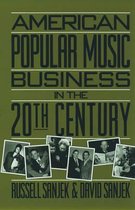 American Popular Music Business in the 20th Century