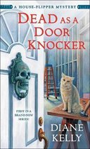 A House-Flipper Mystery- Dead as a Door Knocker