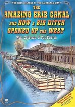 The Amazing Erie Canal and How a Big Ditch Opened Up the West