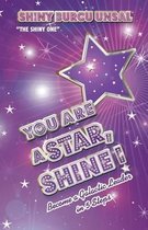 You Are a Star! Shine!