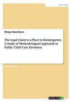 The Legal Claim to a Place in Kindergarten. a Study of Methodological Approach in Public Child Care Provision