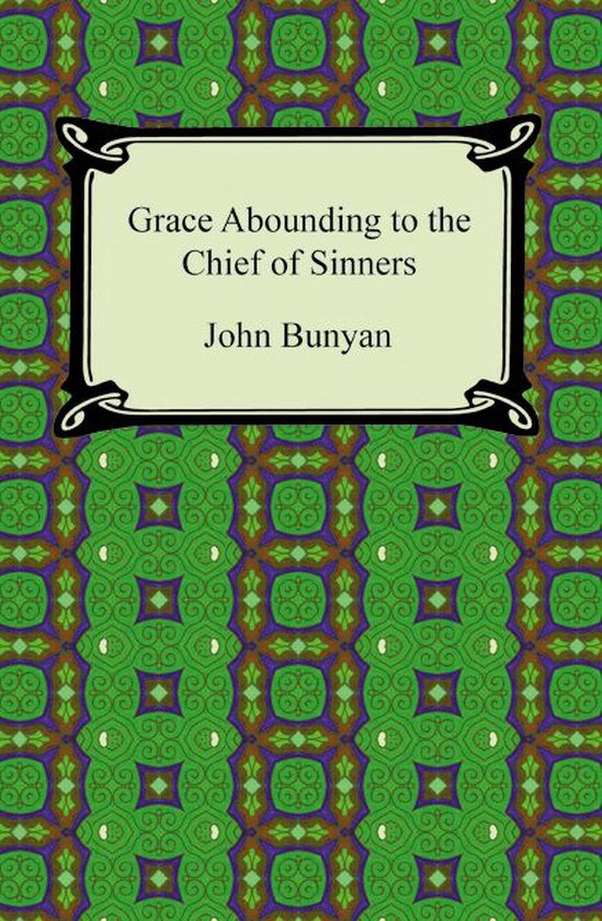 Grace Abounding to the Chief of Sinners - cover