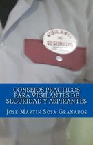 Consejos Practicos Para Vigilantes de Seguridad Y Aspirantes