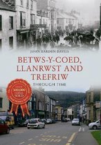 Betws y Coed Llanrwst & Trefriw Through