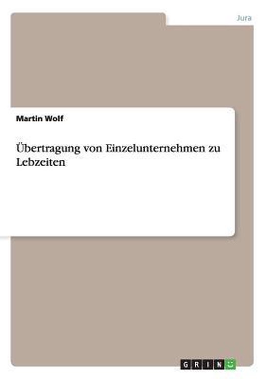 Übertragung von Einzelunternehmen zu Lebzeiten - cover