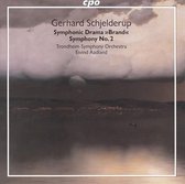 Gerhard Schjelderup: Symphonic Drama "Brand"; Symphony No. 2
