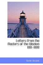 Letters from the Masters of the Wisdom 1881-1888