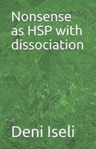 Nonsense as Hsp with Dissociation