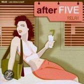 After Five: Relax