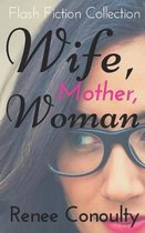 Wife, Mother, Woman