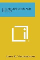 The Resurrection and the Life