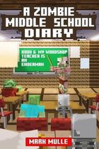 A Zombie Middle School Diary (Book 6)