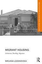 Routledge Research in Architecture - Migrant Housing