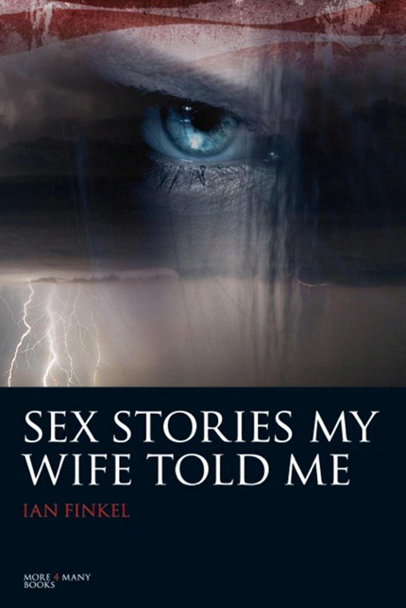Sex Stories My Wife Told Me (ebook), Ian Finkel 9789081935418 Boeken bol afbeelding afbeelding