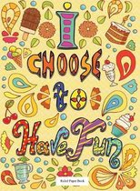 Hardbound Ruled Paper Book (I choose to have fun): Writing paper book