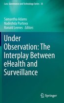 Under Observation The Interplay Between eHealth and Surveillance
