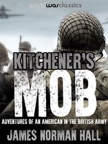 World War Classics Presents - Kitchener's Mob