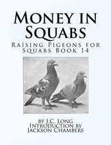Money in Squabs