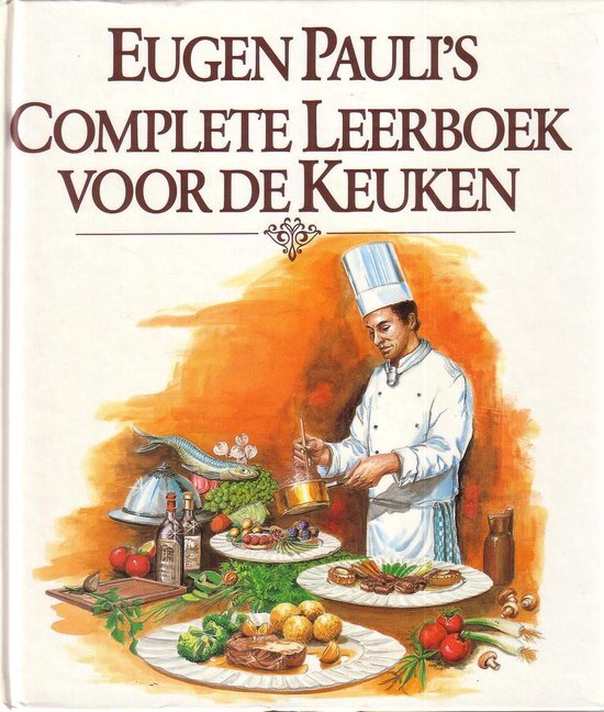 Eugen Pauli's complete leerboek voor de keuken