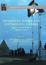 Queenship and Power- Premodern Rulers and Postmodern Viewers