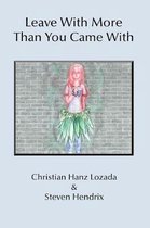 Leave With More Than You Came With