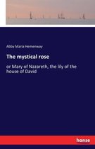 The mystical rose