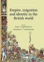Studies in Imperialism 104 - Empire, migration and identity in the British World
