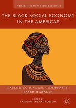 Perspectives from Social Economics - The Black Social Economy in the Americas