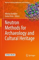 Neutron Scattering Applications and Techniques - Neutron Methods for Archaeology and Cultural Heritage