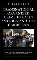 Security in the Americas in the Twenty-First Century - Transnational Organized Crime in Latin America and the Caribbean