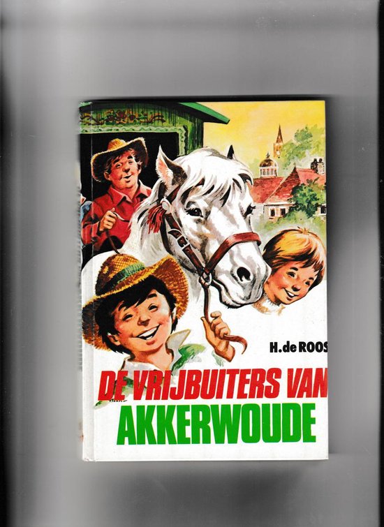 9789020665840 - De vrijbuiters van Akkerwoude