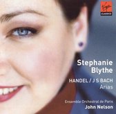 Handel; Bach: Arias / Stephanie Blythe, John Nelson et al