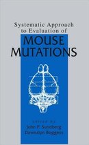 Systematic Approach to Evaluation of Mouse Mutations