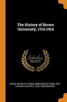 The History of Brown University, 1714-1914