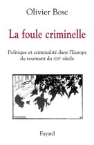 La foule criminelle