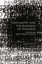 Psychiatry and the Business of Madness