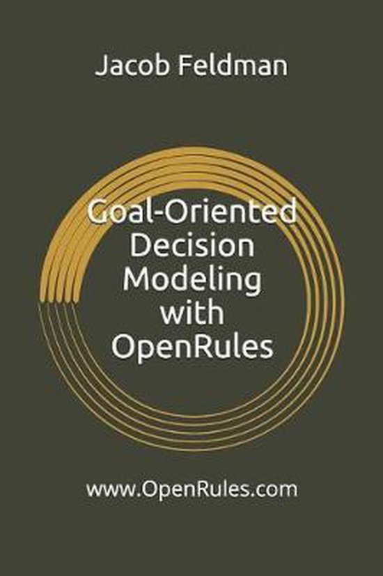 Business Decision Modeling- Goal-Oriented Decision Modeling  ... - cover