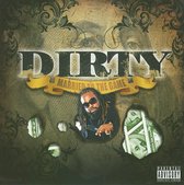 Dirty - Married to The Game