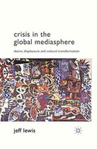 Crisis in the Global Mediasphere
