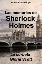 Las aventuras de Sherlock Holmes - La corbeta Gloria Scott
