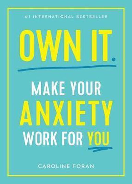 Own It.: Make Your Anxiety Work for You - cover