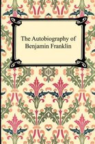 The Autobiography of Benjamin Franklin