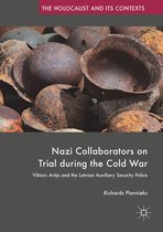 The Holocaust and its Contexts - Nazi Collaborators on Trial during the Cold War