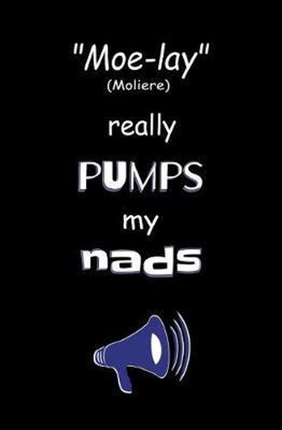 MoeLay (Moliere) Really Pumps My Nads, Quin Tess Ential