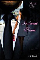 Indecent Pawn